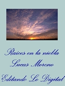tapa del libro de Lucas Moreno, Raices en la Niebla